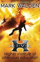 H.I.V.E. (Higher Institute of Villainous Education) - Mark Walden - ebook - thumbnail