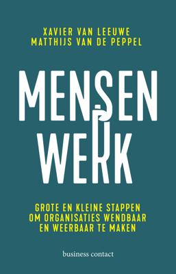 Mensenwerk - Xavier van Leeuwe, Matthijs van de Peppel - ebook