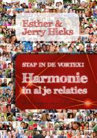 Stap in de Vortex - Harmonie in al je relaties - Esther Hicks, Jerry Hicks - ebook - thumbnail