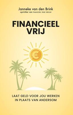 Financieel vrij - Janneke van den Brink - ebook