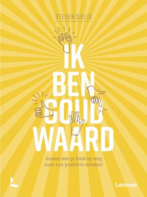 Ik ben goud waard - Steven Gielis - ebook