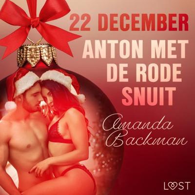 22 december: Anton met de rode snuit - een erotische adventskalender