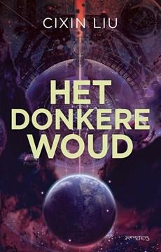Het donkere woud - Cixin Liu - Paperback (9789044645811)