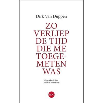 Zo verliep de tijd die me toegemeten was (Paperback)