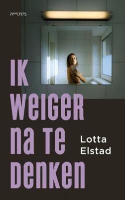 Ik weiger na te denken - Lotta Elstad - Paperback (9789044643626)