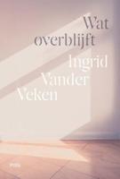 Wat overblijft - Ingrid Vander Veken - Paperback (9789463105286) - thumbnail