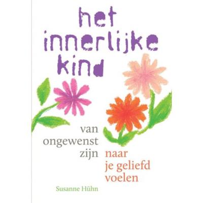 Van ongewenst zijn naar je geliefd voelen - Susanne Hühn - Paperback (9789460151675)