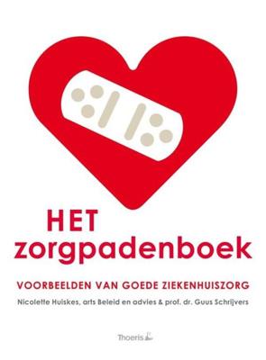 Het zorgpadenboek - Guus Schrijvers, Nicolette Huiskes - eBook (9789072219824) Het zorgpadenboek - Guus Schrijvers, Nicolette Huiskes - eBook (9789072219824)