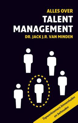 Alles over talentmanagement - Jack J.R. van Minden - ebook