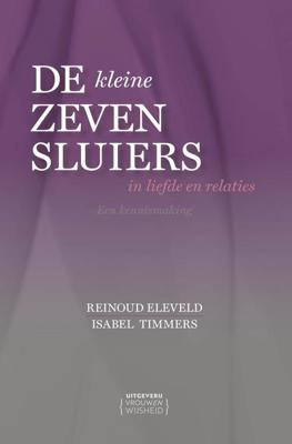 De kleine Zeven Sluiers in liefde en relaties - Isabel Timmers, Reinoud Eleveld - ebook