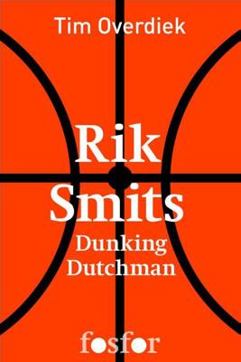 Rik Smits - Tim Overdiek - eBook (9789462250376) Rik Smits - Tim Overdiek - eBook (9789462250376)