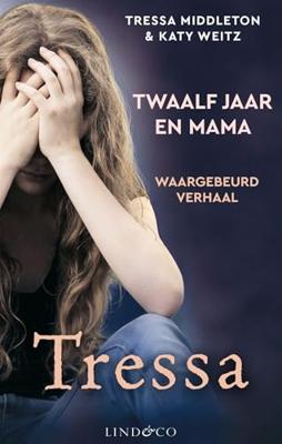 Twaalf jaar en mama - Tressa Middleton, Katy Weitz - ebook