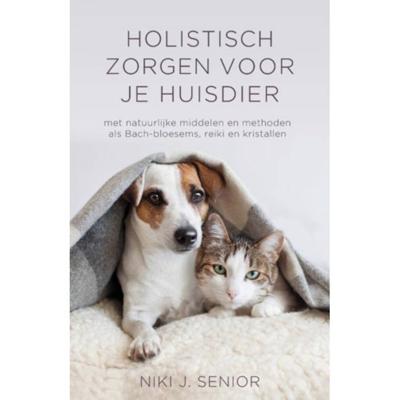 Holistisch zorgen voor je huisdier (Paperback)