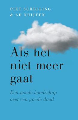 Als het niet meer gaat - Piet Schelling, Ad Nuijten - ebook
