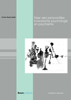 Naar een persoonlijke forensische psychologie en psychiatrie - Frans Koenraadt - Paperback (9789462907041)