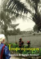 Tropenjongen - Sanatan de Jongh Swemer - eBook (9789492079374) - thumbnail