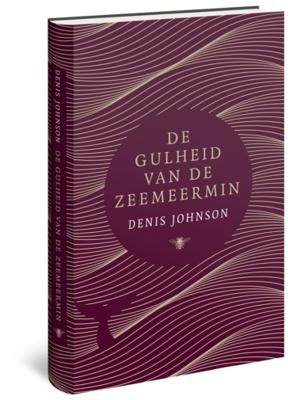 Denis Johnson De gulheid van de zeemeermin Denis Johnson De gulheid van de zeemeermin