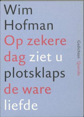 Op zekere dag ziet u plotsklaps de ware liefde (Paperback)