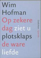 Op zekere dag ziet u plotsklaps de ware liefde (Paperback) - thumbnail