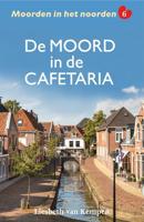 De moord in de cafetaria - Liesbeth van Kempen - ebook - thumbnail