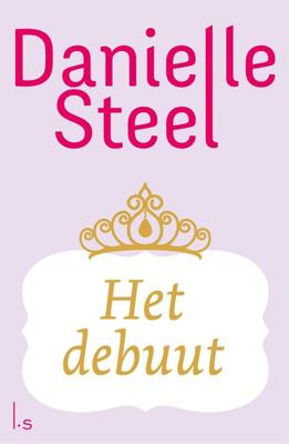 Het debuut - Danielle Steel - ebook