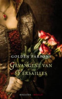 Gevangene van Versailles - Golden Parsons - ebook Gevangene van Versailles - Golden Parsons - ebook