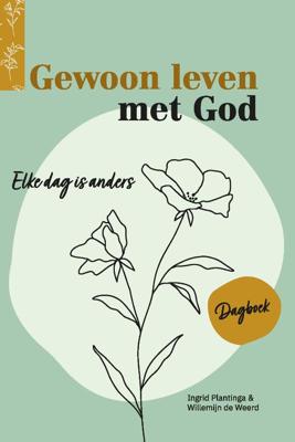 Gewoon leven met God - Ingrid Plantinga, Willemijn de Weerd - Paperback (9789492831859)