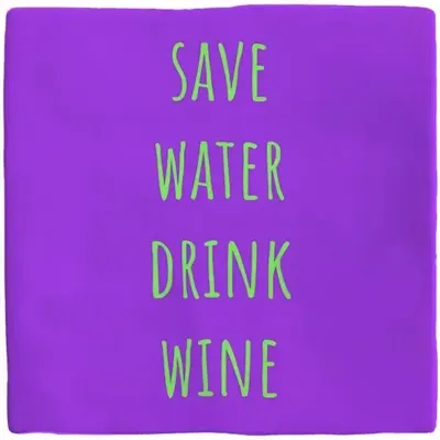 Plenty Gifts tegeltje keramiek save water drink wine 10x10cm paars