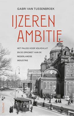 IJzeren ambitie - Gabri van Tussenbroek - Paperback (9789044641219)