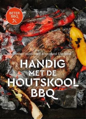 Beter BBQ - Handig met de houtskool bbq - Jeroen Hazebroek, Leonard Elenbaas - ebook