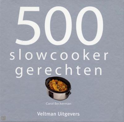 500 slowcooker recepten (Hardback)