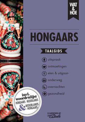 Hongaars - Wat & Hoe taalgids - ebook