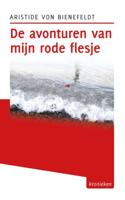 De avonturen van mijn rode flesje - Aristide Von Bienefeldt - Paperback (9789491065675) - thumbnail