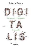 Digitalis ; comment réinventer le monde - Thierry Geerts - ebook - thumbnail