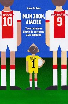 Mijn zoon, Ajacied - Hajo de Boer - ebook