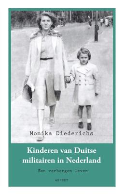 Kinderen van Duitse militairen in Nederland 1941-1946 - Monika Diederichs - eBook (9789464243000)
