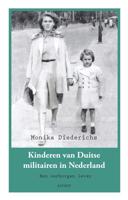 Kinderen van Duitse militairen in Nederland 1941-1946 - Monika Diederichs - eBook (9789464243000) - thumbnail