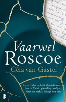 Céla van Gastel Vaarwel Roscoe