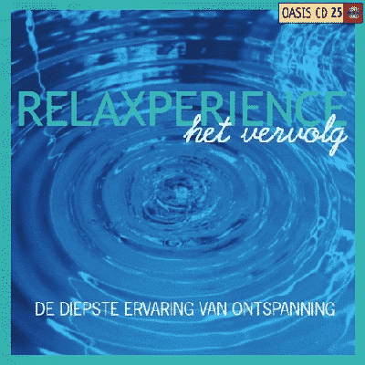 Relaxperience het Vervolg Oasis CD 25