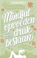 Mindful opvoeden in een druk bestaan - Susan Bögels - ebook - thumbnail