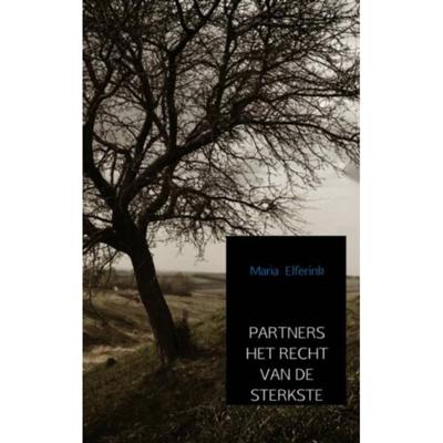 Maria  Elferink Partners Het Recht Van De Sterkste
