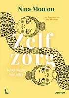 Zelfzorg is het begin van alles - Nina Mouton - ebook - thumbnail