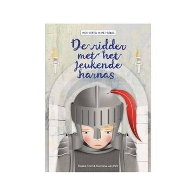 De ridder met het jeukende harnas (Hardback)