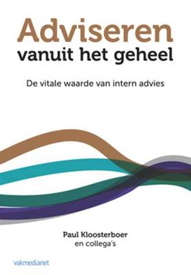 Adviseren vanuit het geheel - Paul Kloosterboer - Paperback (9789462760523) Adviseren vanuit het geheel - Paul Kloosterboer - Paperback (9789462760523)