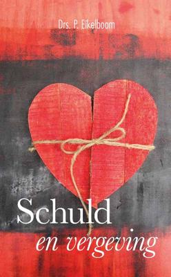 Schuld en vergeving - P. Eikelboom - ebook