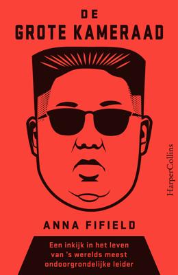 De Grote Kameraad - Anna Fifield - eBook (9789402758269)