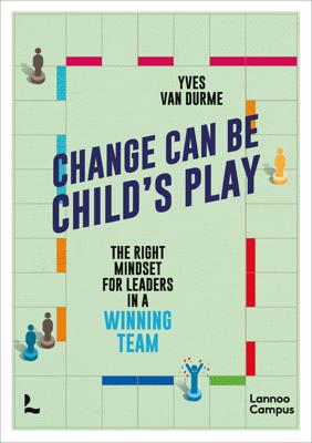Change can be child's play - Yves Van Durme - ebook