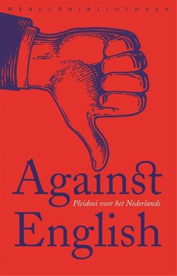 Against English - Lotte Jensen, Niek Pas, Daniël Rovers, Koen van Gulik - ebook