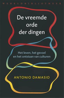 De vreemde orde der dingen - Antonio Damasio - ebook