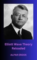 Elliott Wave Theory Reloaded - Alpár Erd"os - ebook - thumbnail